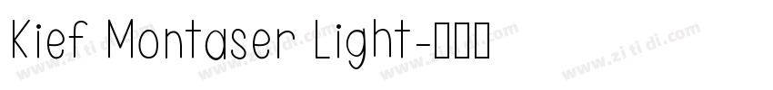 Kief Montaser Light字体转换 Kief Montaser Light字体转换